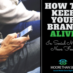 How to Keep Your Brand Alive in Social Media News Feeds